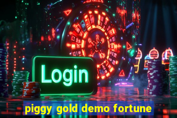 piggy gold demo fortune